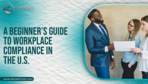 A Beginner’s Guide to Workplace Compliance in the U.S.