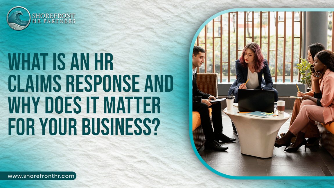 What Is an HR Claims Response and Why Does It Matter for Your Business?