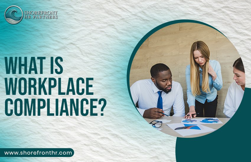 What Is Workplace Compliance?