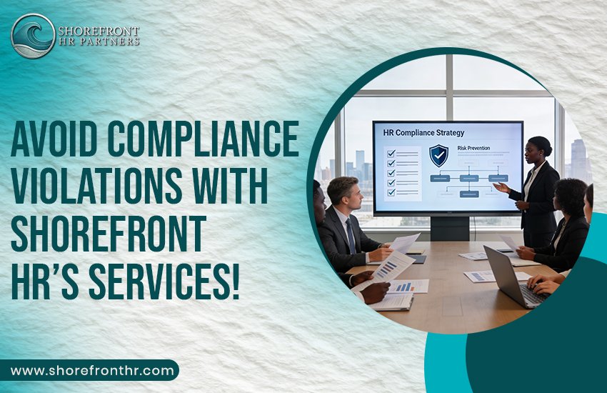 Avoid Compliance Violations with Shorefront HR's Services!